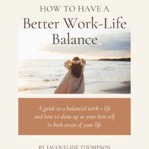 HOW TO HAVE A BETTER WORK LIFE BALANCE